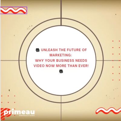 🎥 Unleash the Future of Marketing: Why Your Business Needs Video Now More Than Ever! 🎥