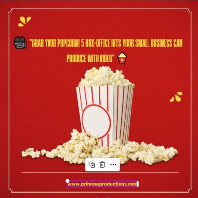 🎥 "Grab Your Popcorn! 5 Box-Office Hits Your Small Business Can Produce With Video" 🍿