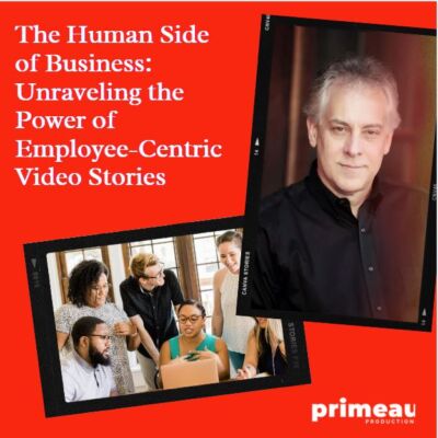 The Human Side of Business: Unraveling the Power of Employee-Centric Video Stories